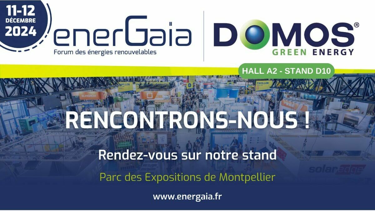 Salon EnerGaïa Hall A2 B10 Domos Green Energy 